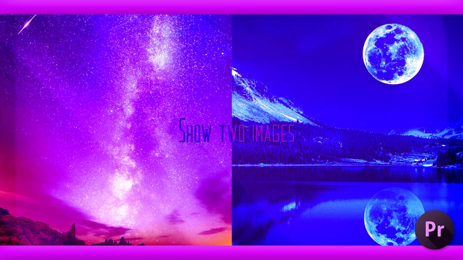 Adobe Premiere Pro Show two images Spilit 映像 2分割 半分 方法
