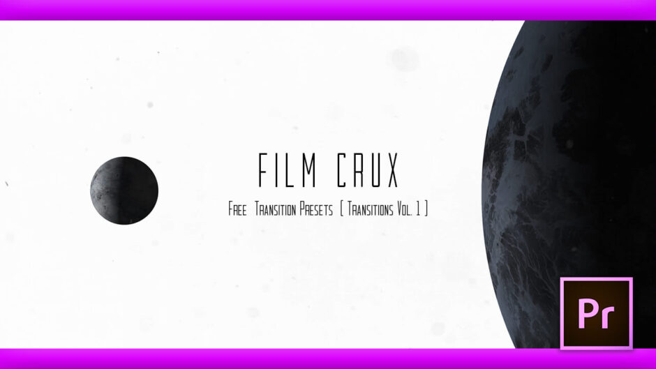 Premiere Pro FILM CRUX Transitions Vol. 1 無料 プリセット トランジション