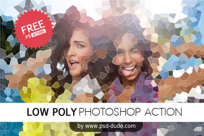 Adobe Photoshop Free Action Material フリー アクション 素材 ユニーク おもしろい LOW POLY FREE PHOTOSHOP ACTION