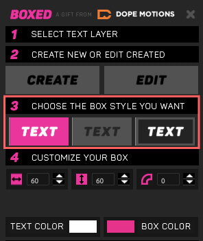 After Effects Free Script BOXED 無料 フリー スクリプト 操作パネル CREATE NEW OR EDIT CREATED テキストボックス CHOOSE THE BOX STYLE YOU WANT
