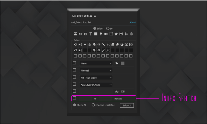 Adobe CC After Effects Free Script AM Select And Set 機能 使い方 無料 スクリプト おすすめ 解説 機能 レイヤー インデックス 検索
