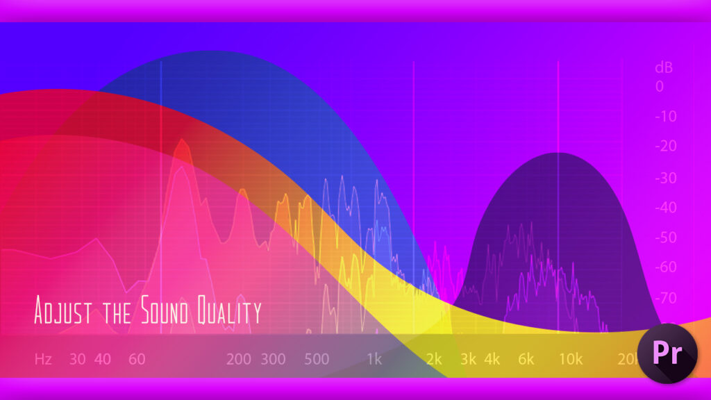 Adobe Premiere Pro サウンド 音質 音声 調整 方法 解説