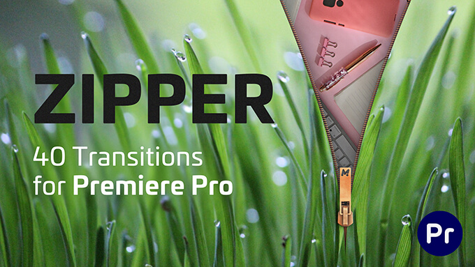 Adobe Premiere Pro Motion Bro 無料 プラグイン トランジション プリセット パック ZIPPER